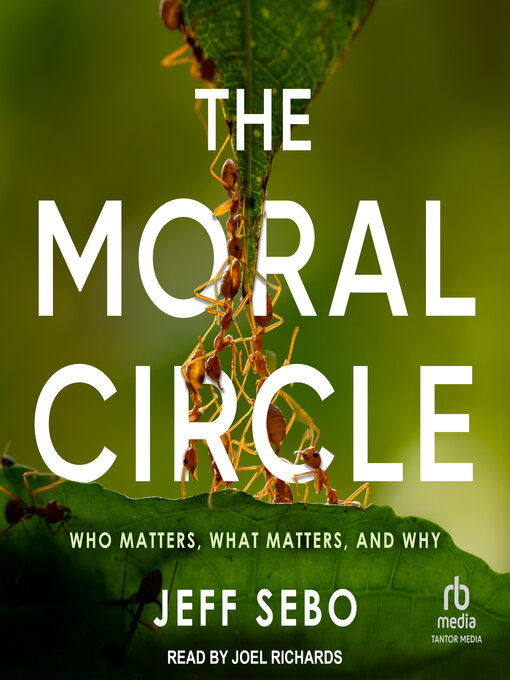 Title details for The Moral Circle by Jeff Sebo - Available